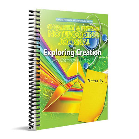 Exploring Creation with Chemistry & Physics: Notebooking Journal [DAMAGED COVER]