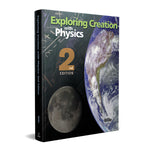 Exploring Creation with Physics (2nd Edition): Textbook [DAMAGED COVER]